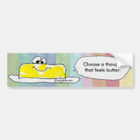 Choisissez Une Pensée Qui Sent Beurre Bumper Stick