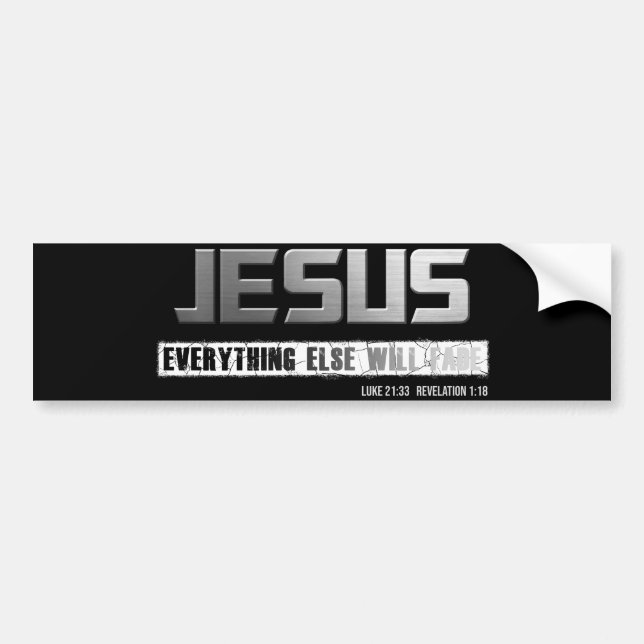Autocollant De Voiture Christian Steel JESUS : Tout Le Reste Va S'Écouler (Devant)