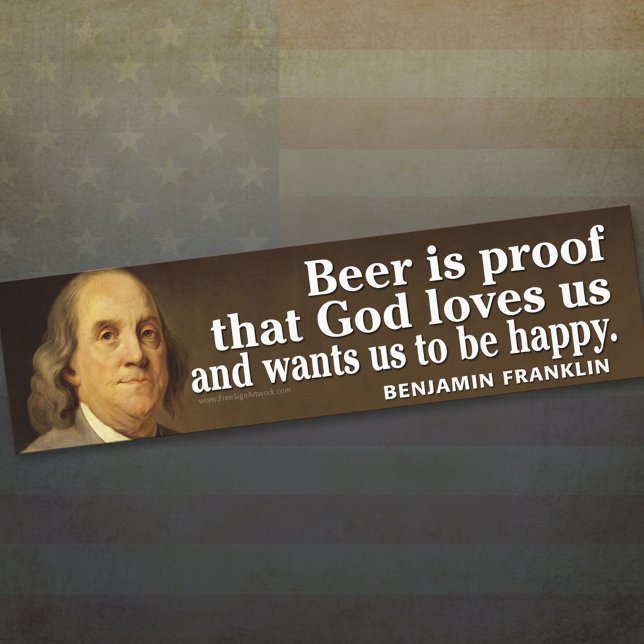 Autocollant De Voiture Citation de Ben Franklin sur la bière et Dieu (Créateur téléchargé)