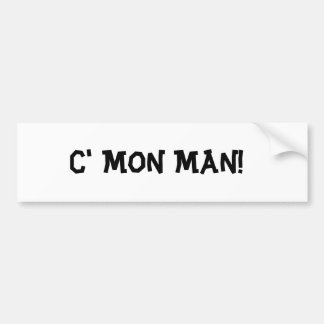 Autocollant De Voiture C'Mon homme ! Auto-collants pour voiture