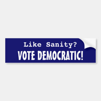 Autocollant De Voiture Comme la santé d'esprit ? Vote Democratic !