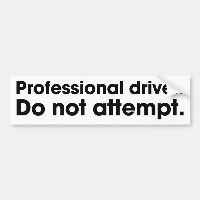 Autocollant De Voiture Conducteur professionnel. N'essayez pas (Devant)