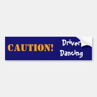 Autocollant De Voiture Danse de conducteur, PRÉCAUTION !