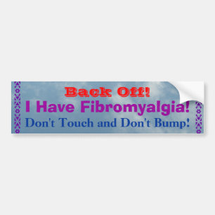 Autocollant De Voiture Dégagez ! J'ai la fibromyalgie !