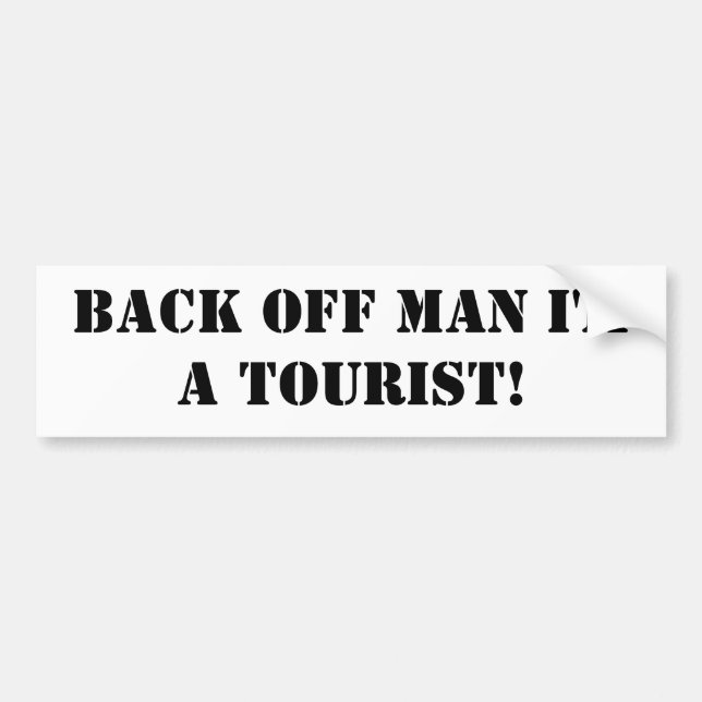 Autocollant De Voiture Dégagez l'homme que je suis un touriste ! (Devant)