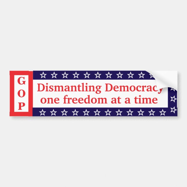 Autocollant De Voiture Démantèlement de la démocratie* Sticker pare-chocs (Devant)