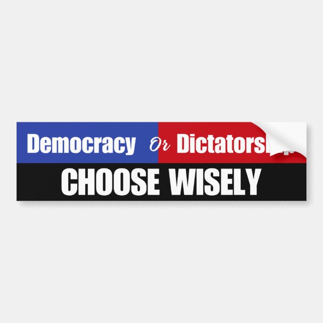 Autocollant De Voiture Démocratie ou Dictature : Choisir judicieusement l (Devant)