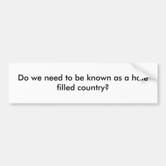 Autocollant De Voiture Devons-nous être connus comme pays rempli par