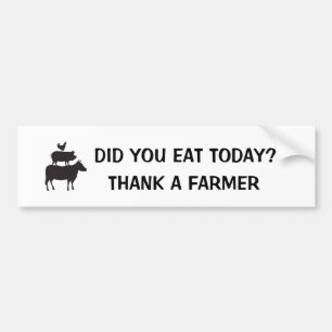 Autocollant De Voiture Did You Eat Today? Thank A Farmer