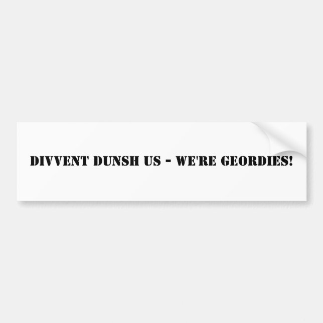 Autocollant De Voiture Divvent Dunsh nous - nous sommes Geordies ! (Devant)