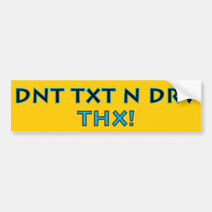 AUTOCOLLANT DE VOITURE DNT TXT N DRV - THX!