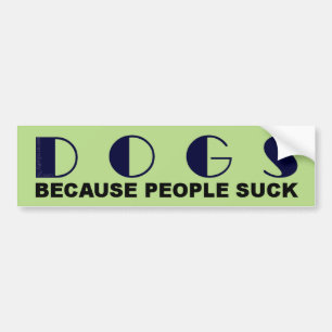 Autocollant De Voiture Dogs Because People Suck