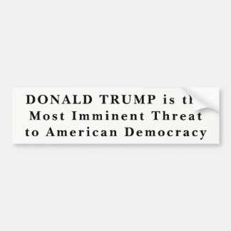 Autocollant De Voiture "Donald Trump menace la démocratie la plus imminen