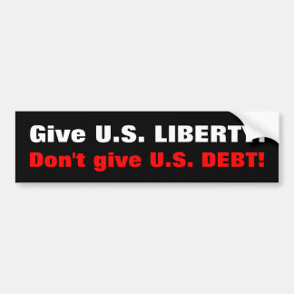 Autocollant De Voiture Donnez la LIBERTÉ des États-Unis ! Ne donnez pas
