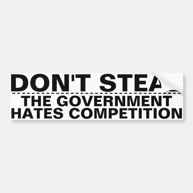 Autocollant De Voiture Don't steal, the government hates competition BIG  (Devant)