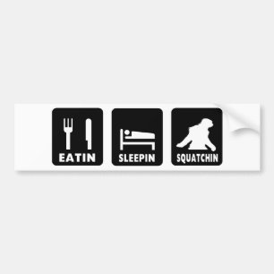 Autocollant De Voiture Eatin Sleepin Squatchin