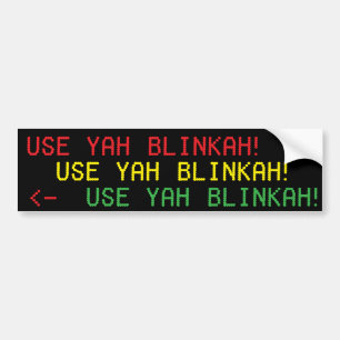 Autocollant De Voiture EMPLOYEZ YAH BLINKAH ! stickah de bumpah