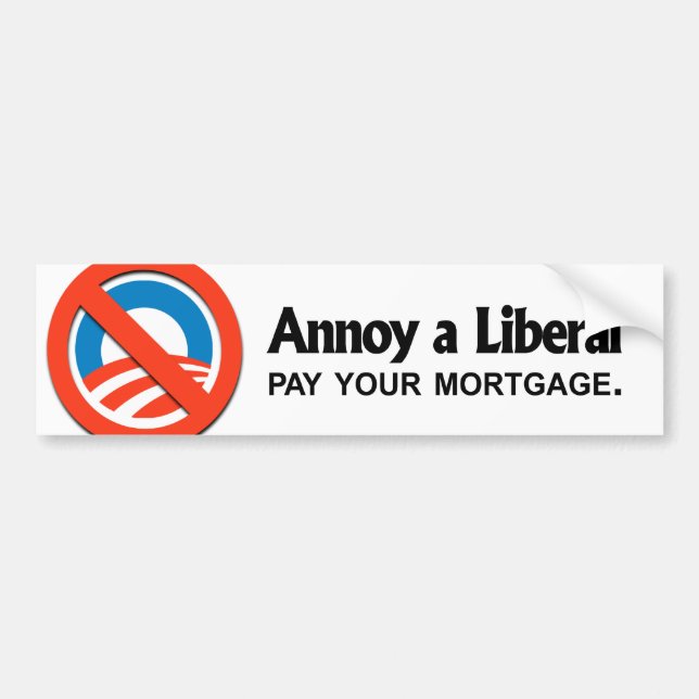 Autocollant De Voiture Ennuyez un libéral - payez votre hypothèque (Devant)