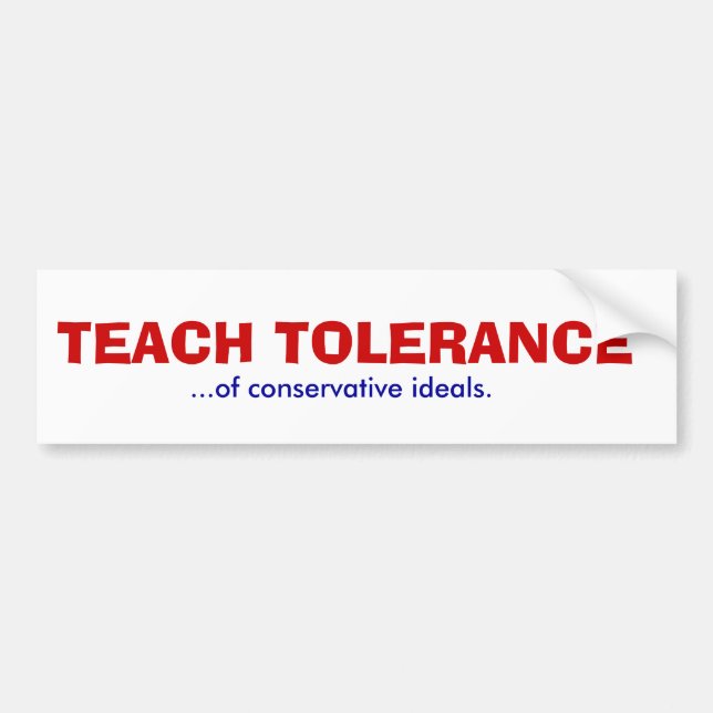 AUTOCOLLANT DE VOITURE ENSEIGNEZ LA TOLÉRANCE (Devant)
