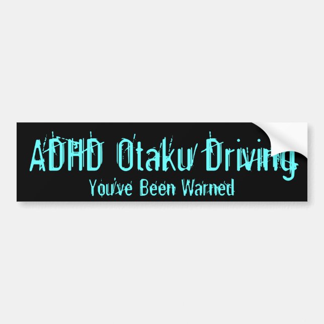 Autocollant De Voiture Entraînement de TDAH Otaku - vous avez été avertis (Devant)
