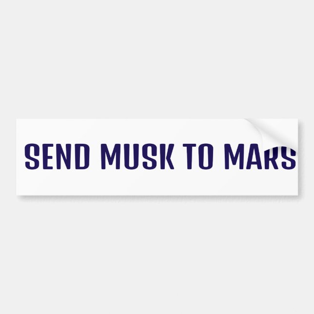 AUTOCOLLANT DE VOITURE ENVOYER MUSK À MARS BUMPER STICKER (Devant)