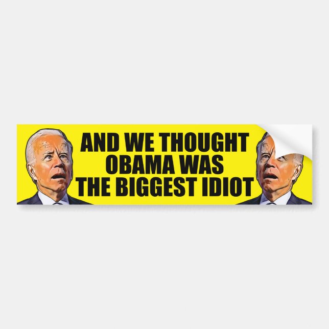 Autocollant De Voiture Et nous avons pensé Obama, drôle d'idiot, Biden   (Devant)