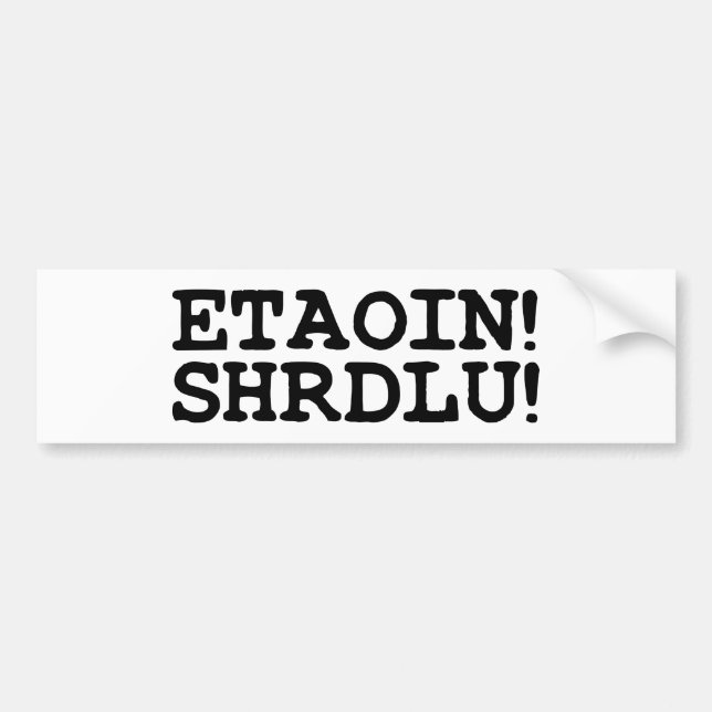 AUTOCOLLANT DE VOITURE ETAOIN ! SHRDLU ! (Devant)