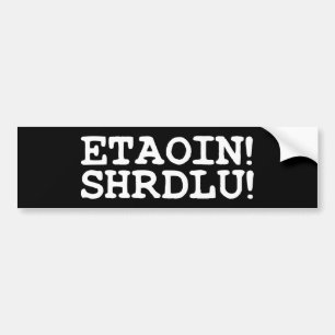 AUTOCOLLANT DE VOITURE ETAOIN ! SHRDLU !