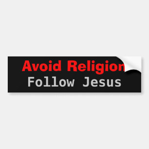 Autocollant De Voiture Évitez la religion suivent Jésus