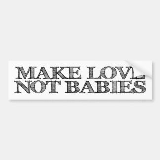 Autocollant De Voiture Faites à des bébés d'amour pas l'adhésif pour