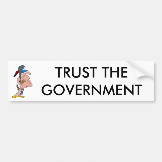 Autocollant De Voiture Faites confiance au gouvernement Bumpersticker (Devant)