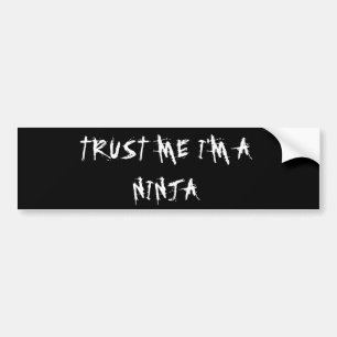 Autocollant De Voiture FAITES-MOI CONFIANCE je suis NINJA d'A