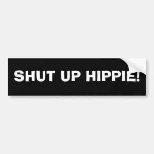 AUTOCOLLANT DE VOITURE FERMEZ LA HIPPIE !