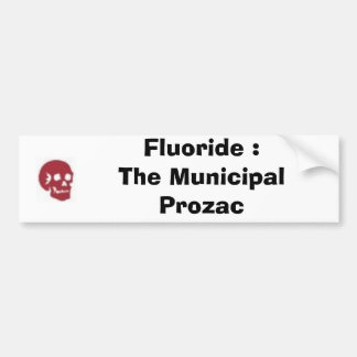 Autocollant De Voiture Fluorure : Prozac municipal