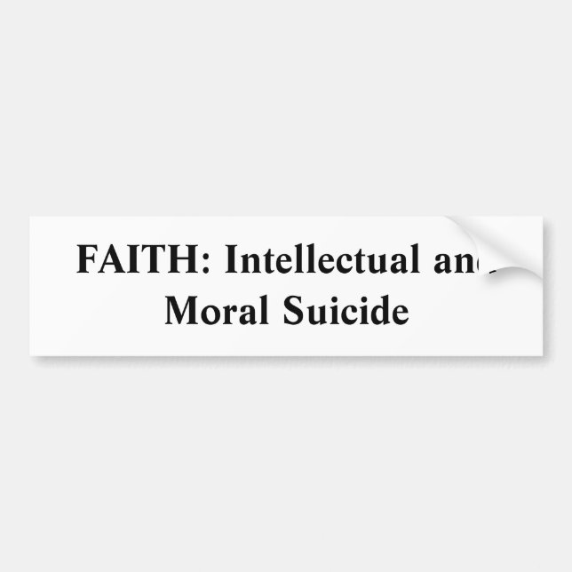 Autocollant De Voiture FOI : Suicide intellectuel et moral (Devant)