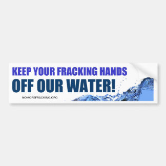 Autocollant De Voiture Gardez vos mains de Fracking outre de notre eau