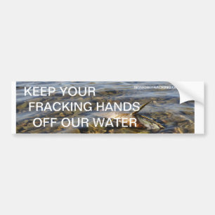 Autocollant De Voiture Gardez vos mains de Fracking outre de notre eau