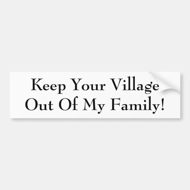Autocollant De Voiture Gardez votre village hors de ma famille ! (Devant)