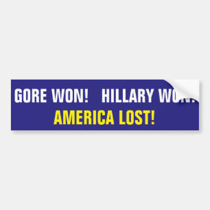 AUTOCOLLANT DE VOITURE GORE A GAGNÉ !  HILLARY A GAGNÉ !  L'AMÉRIQUE A