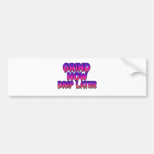 Autocollant De Voiture Grind Now Drivers Ultérieur - Citation Hustle Moti