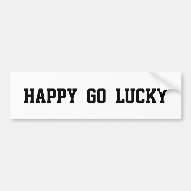 Autocollant De Voiture Happy Go Lucky sur Bumper Sticker blanc (Devant)