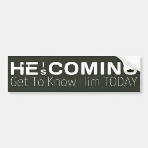 Autocollant De Voiture He Is Coming Get To Know Him Today Christian