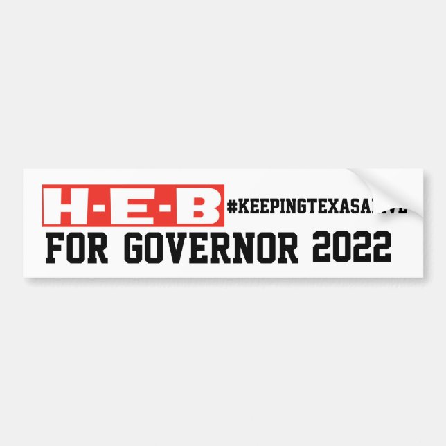 AUTOCOLLANT DE VOITURE HEB DU GOUVERNEUR #KEEPINGTEXASALIVE (Devant)