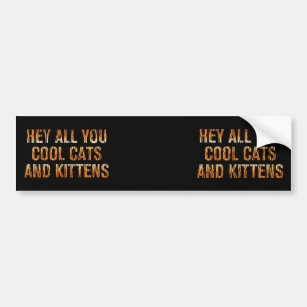 Autocollant De Voiture Hey All You Chats Cool et chatons   Tiger