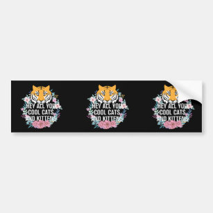 Autocollant De Voiture Hey All You Chats Cool et chatons   Tiger King