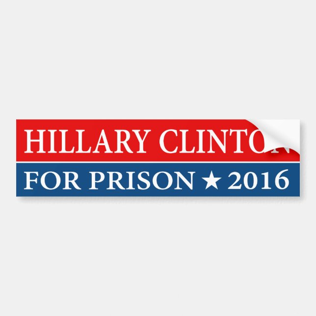 AUTOCOLLANT DE VOITURE "HILLARY CLINTON POUR LA PRISON 2016 " (Devant)