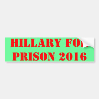 Autocollant De Voiture Hillary Pour Prison 2016