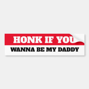 AUTOCOLLANT DE VOITURE HONK SI TU VEUX ÊTRE MON JOUR