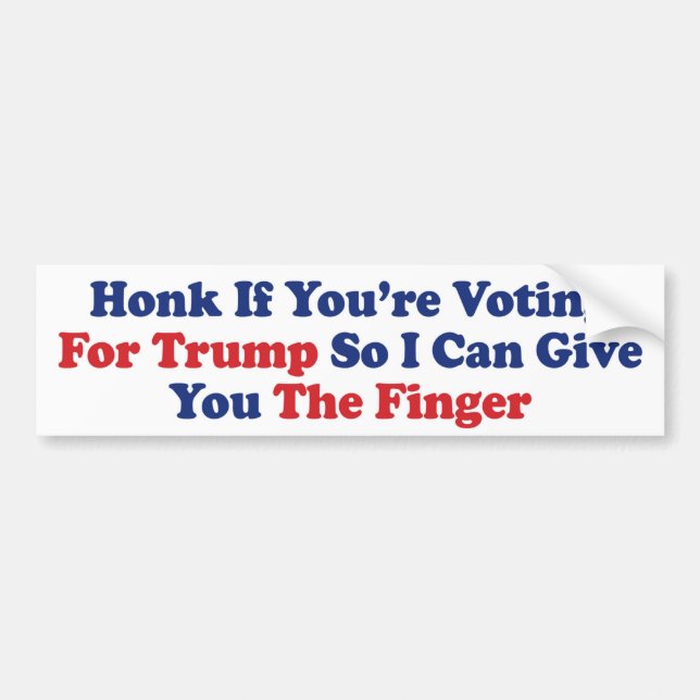 Autocollant De Voiture Honk Si vous votez pour Donald Trump Anti-Trump (Devant)
