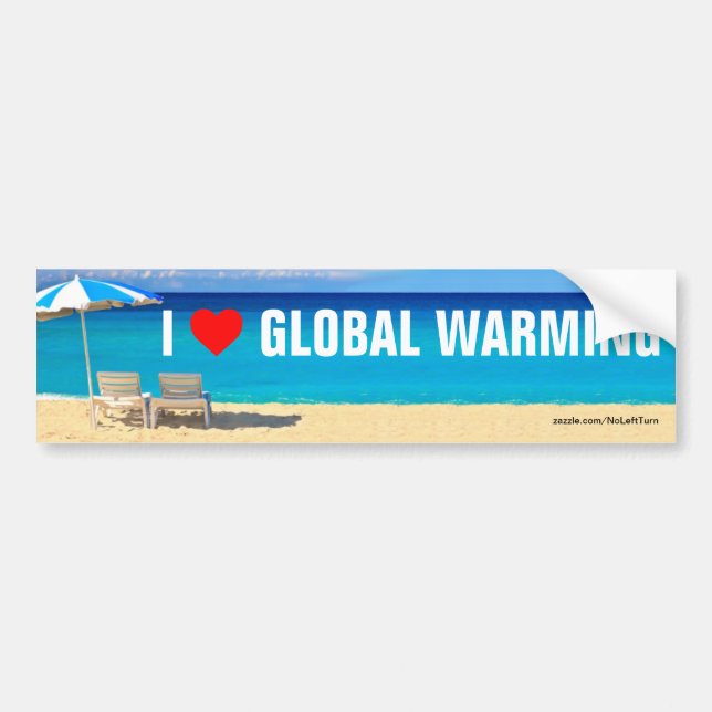 Autocollant De Voiture I Love Réchauffement climatique Bumper Sticker (Devant)